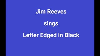 LETTER EDGED IN BLACKOnScreen Lyrics  Jim Reeves [upl. by Tench]