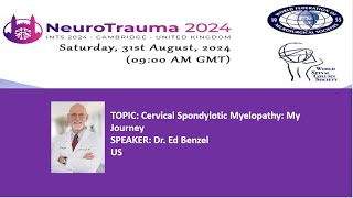 NEUROTRAUMA SPINE DAY 2024 Cervical Spondylotic Myelopathy My Journey [upl. by Colier]