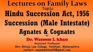 Hindu Succession Act 1956 Part 7  Agnates and Cognates  Lectures on Family Law [upl. by Redan]