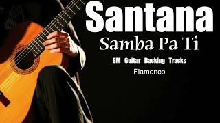 Samba Pa Ti  Santana Flamenco Backing Track in G [upl. by Falk287]