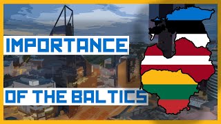 The Baltic States are WAY more important than you think Heres why [upl. by Floss]