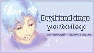 Boyfriend Sings You To Sleep M4A Singing Sleep Aid ASMR Boyfriend Soft Speaking [upl. by Eichman]