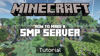 How To Make A Minecraft SMP Server All Minecraft Versions [upl. by Abate]