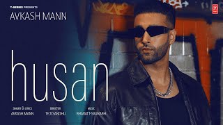 HUSAN Official Video  Avkash Mann  Latest Punjabi Songs 2024  TSeries [upl. by Ligriv]