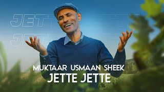 Muktaar Usmaan Sheek  Jette Jette [upl. by Jarred538]