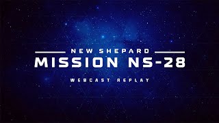 Replay New Shepard Mission NS28 Webcast [upl. by Enened]