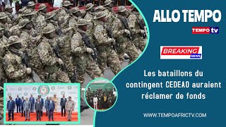 Les bataillons du contingent CEDEAO auraient réclamer de fonds [upl. by Recneps]