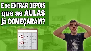 E se entrar Depois que as Aulas Já Começaram  Lista de Espera [upl. by Ahsik]