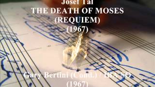 Josef Tal  THE DEATH OF MOSES REQUIEM [upl. by Rosalie639]