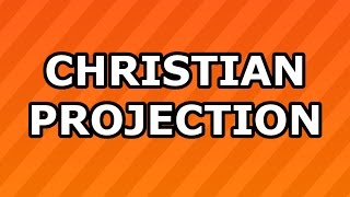 Christian Projection [upl. by Intruoc]