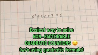 Easiest way to solve nonfactorable quadratics 🤯 [upl. by Nidnal245]