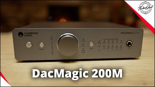 Cambridge Audio DacMagic 200M DAC Unboxing Overview amp Setup  Will it work for you [upl. by Neret]