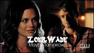 Zoe amp Wade  Maybe Tomorrow 3x08 [upl. by Scevo]