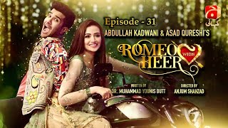 Romeo Weds Heer  Episode 31  Feroze Khan  Sana Javed  Geo Kahani [upl. by Marc]