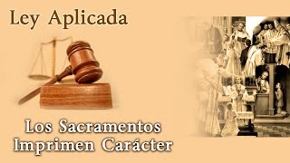 Los Sacramentos Imprimen Carácter [upl. by Glavin583]