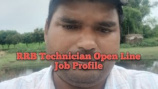 RRB Technician Open Line Job Profile [upl. by Bannister]