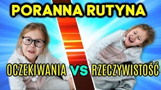 PORANNA RUTYNA 😁 OCZEKIWANIA VS RZECZYWISTOŚĆ [upl. by Elacim]