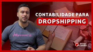 Contabilidade para DROPSHIPPING  Prímor Contábil [upl. by Chiou]