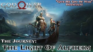 God Of War ★ The Journey The Light Of Alfheim Give Me God Of War  Walkthrough [upl. by Sitruk403]