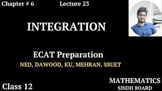 ECAT Preparation  Lecture 23  Integration  Chapter  6  Class 12  Saad Latif [upl. by Sueaddaht468]