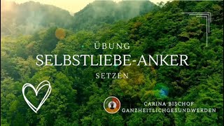 Selbstliebe  Selbstbewusstseins Anker setzen mentale Übung [upl. by Sirk]