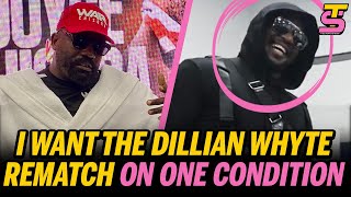 Derek Chisora lists ONE CONDITION Dillian Whyte must meet for REMATCH NEXT [upl. by Onfroi]