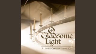 O Gladsome Light [upl. by Beret931]