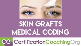 Skin Grafts Medical Coding  When to Use One or Two Codes [upl. by Irat]