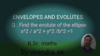 ENVELOPES AND EVOLUTES II BSc1st Sem II evolute of ellipse x2a2y2b1 II hemathematics7916 [upl. by Wurst]