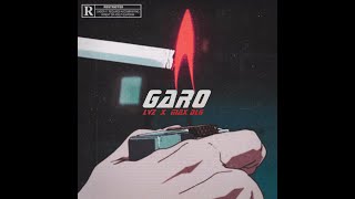 GARO  LVZ Feat Max DLG [upl. by Tasia]