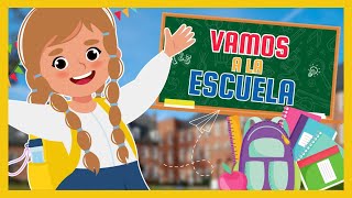 🎒 ¡La Escuela es Divertida 🎶 Canción Infantil Vamos todos a la escuela 🏫 🎉 [upl. by Casavant]