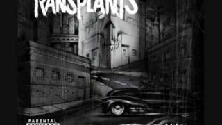 Transplants  Gangsters And Thugs [upl. by Daj]