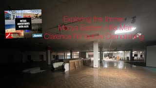 Exploring the Abandoned Macys Eastern Hills Mall Clearance NY before demolition [upl. by Eissel]