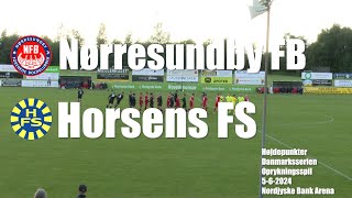 Nørresundby FB  Horsens FS  Højdepunkter 562024 [upl. by Ateuqram]