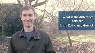 What is the difference between Irish Celtic and Gaelic [upl. by Enos379]