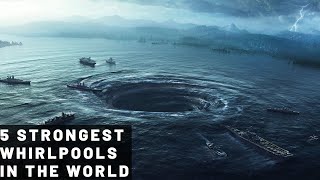 5 Strongest Whirlpools In The World [upl. by Eetak]