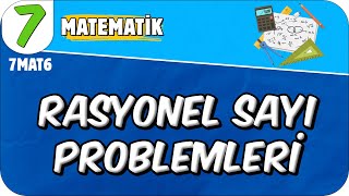 Rasyonel Sayı Problemleri 📘 7MAT6 2025 [upl. by Mozza]