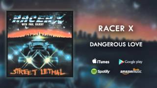 Racer X  Dangerous Love Official Audio [upl. by Gar]