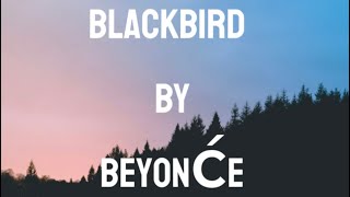 BeyonćeBlackbirdLyrics [upl. by Adnicaj]