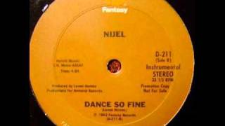 NIJEL Dance so fine [upl. by Adleme]