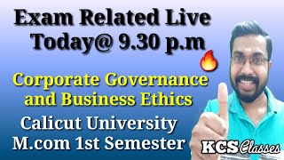 Exam Related Live Corporate Governance and Business Ethics  Calicut University Mcom 1st Semester [upl. by Leverett294]