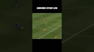 Sundowns offside goal v Kaizer Chiefs psl fyp foryou soccer football southafrica shorts fy [upl. by Aetnuahs707]