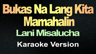 Bukas Na Lang Kita Mamahalin  Lani Misalucha Karaoke [upl. by Airetnahs]