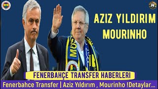 Fenerbahçe Transfer 🔥Aziz Yıldırım  Mourinho fenerbahçe mourinho azizyıldırım [upl. by Athey]