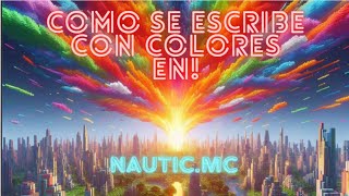 Como ESCRIBIR CON COLORES en nauticmc [upl. by Larianna]