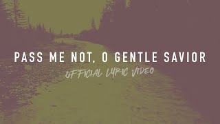 Pass Me Not O Gentle Savior  Reawaken Hymns  Official Lyric Video [upl. by Nosiddam]