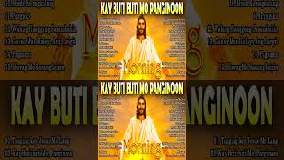 Best Tagalog Christian Songs Collection 🙏💕 2024 Tagalog Last Morning Praise and Worship Songs [upl. by Jehiel]