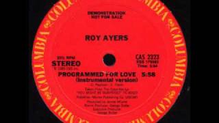 Roy Ayers  Programed For Love [upl. by Htial710]