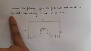 Redraw the given figure according to the dimensions  parallel Dimensioning Engineering Drawing [upl. by Nasia317]