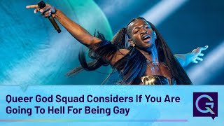 Queer God Squad Considers If You Are Going To Hell For Being Gay [upl. by Peters]